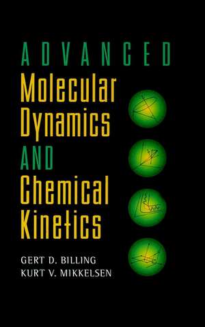 Advanced Molecular Dynamics and Chemical Kinetics de GD Billing