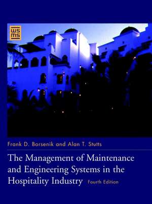 The Management of Maintenance and Engineering Syst Systems in the Hospitality Industry 4e de FD Borsenik