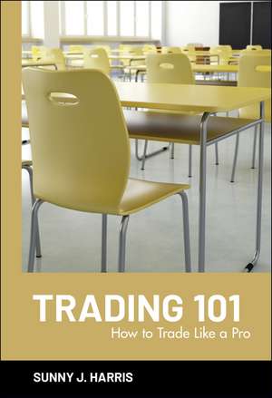 Trading 101 de Sunny J Harris