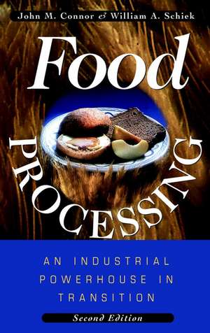 Food Processing – An Industrial Powerhouse in Transition 2e de JM Connor