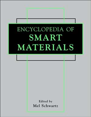 Encyclopedia of Smart Materials de M. Schwartz