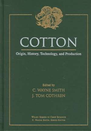 Cotton – Origin, History, Technology & Production de CW Smith