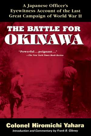 The Battle for Okinawa de Colonel Hiromichi Yahara