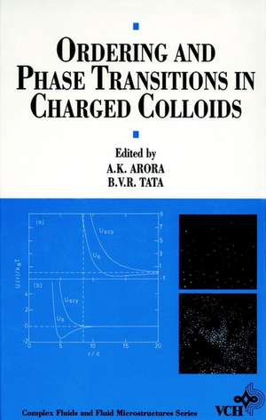 Ordering and Phase Transitions in Charged Colloids de AK Arora