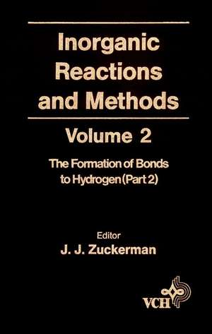 Inorganic Reactions and Methods V 2 – Formation of Bonds to Hydrogen Pt 2 de JJ Zuckerman