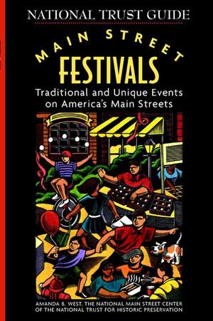 Main Street Festivals – Traditional & Unique Events on America′s Main Streets de West