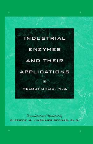 Industrial Enzymes and Their Applications de H Uhlig