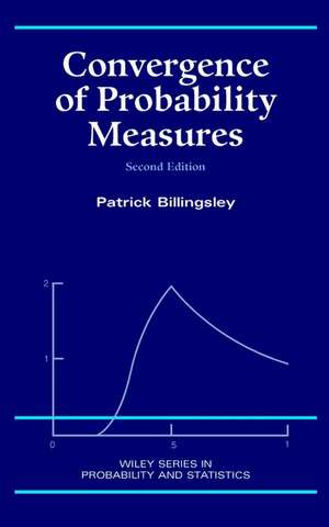 Convergence of Probability Measures 2e de P Billingsley