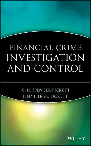 Financial Crime Investigation & Control de KH Pickett