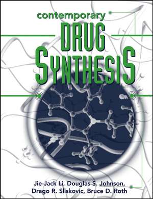 Contemporary Drug Synthesis de JJ Li