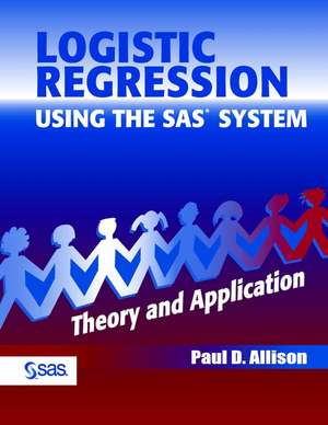 Logistic Regression Using the SAS System de Paul D Allison