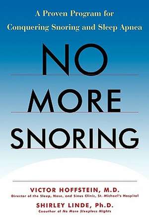 No More Snoring: A Proven Program for Conquering Snoring and Sleep Apnea de Victor Hoffstein