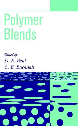 Polymer Blends: Formulation and Performance, Set de Donald R Paul