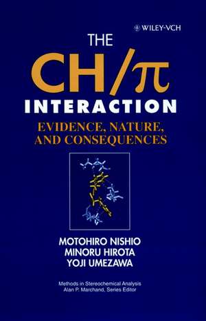 The CH–Pi Interaction – Evidence, Nature and Consequences de M Nishio