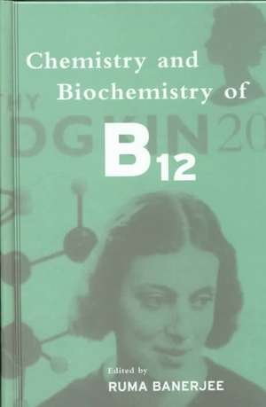 Chemistry and Biochemistry of B12 de R Banerjee