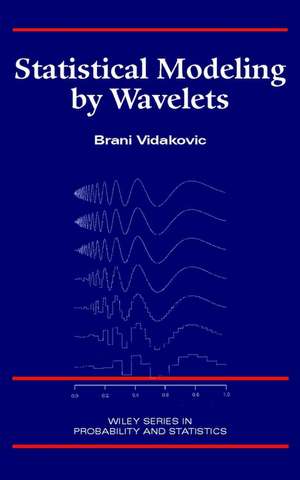 Statistical Modeling by Wavelets de B Vidakovic