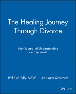 The Healing Journey Through Divorce – Your Journal of Understanding & Renewal de P Rich