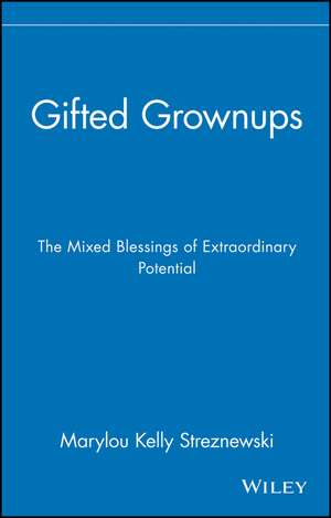 Gifted Grownups de Marylou Kelly Streznewski