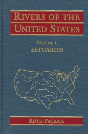 Rivers of the United States V 1 – Estuaries de R Patrick