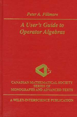 A User′s Guide to Operator Algebras de PA Fillmore