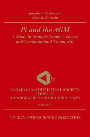 PI and the AGM – A Study in Analytic Number Theory and Computational Complexity de J M Borwein