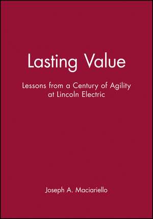 Lasting Value de Joseph A Maciariello