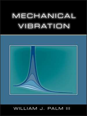 Mechanical Vibration de William J Palm
