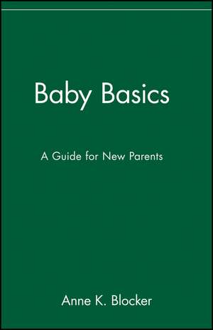 Baby Basics de Anne K Blocker