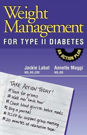 Weight Management for Type II Diabetes: An Action Plan de Jackie Labat