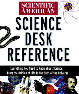 Scientific American Science Desk Reference de Scientific American Magazine