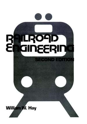 Railroad Engineering de William W. Hay