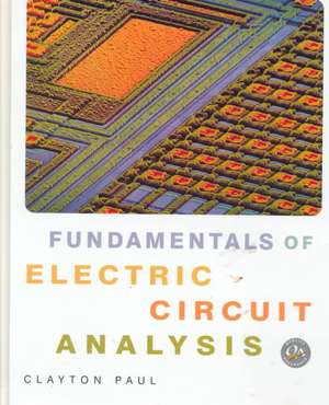 Fundamentals of Electric Circuit Analysis de Clayton R. Paul