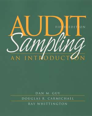 Audit Sampling: An Introduction to Statistical Sam Sampling in Auditing 5e (WSE) de DM Guy