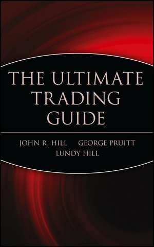 The Ultimate Trading Guide de JR Hill