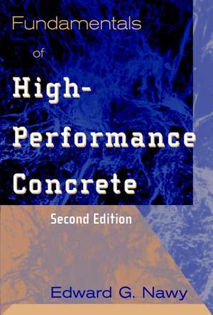 Fundamentals of High–Performance Concrete 2E de EG Nawy