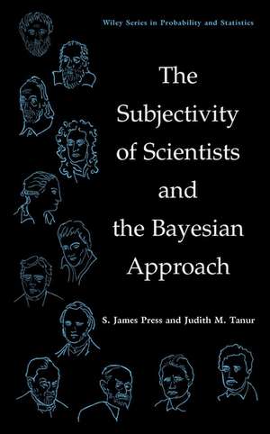 The Subjectivity of Scientists and the Bayesian Approach de SJ Press