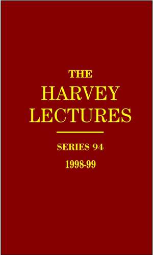 The Harvey Lectures – Series 94, 1998–99 de Harvey Society