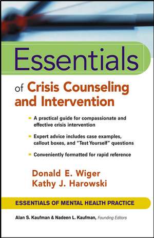 Essentials of Crisis Counseling and Intervention de DE Wiger