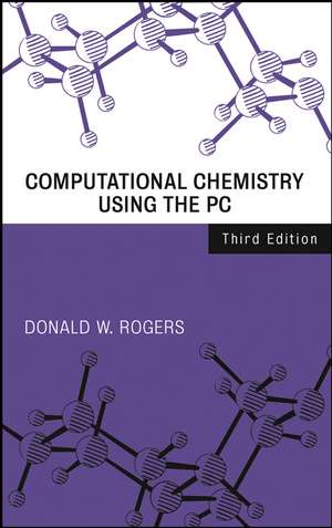 Computational Chemistry Using the PC 3e de DW Rogers