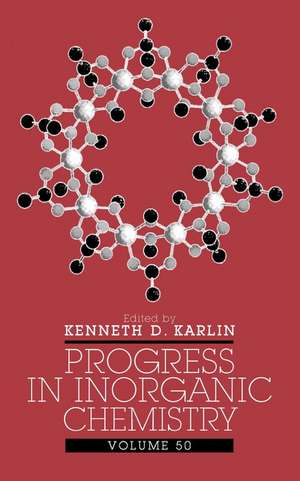 Progress in Inorganic Chemistry V50 de KD Karlin