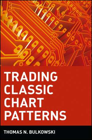 Trading Classic Chart Patterns de Thomas N. Bulkowski