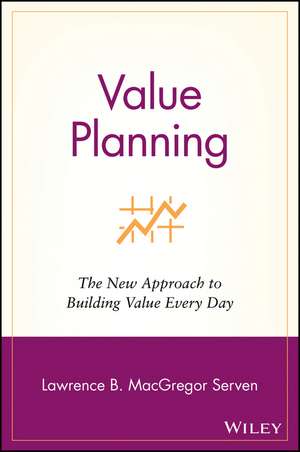 Value Planning de Lawrence B MacGregor Serven