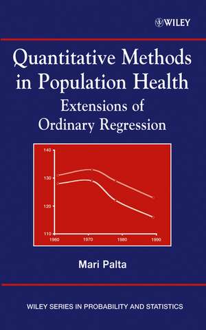 Quantitative Methods in Population Health – Extensions of Ordinary Regression de M Palta