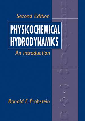 Physicochemical Hydrodynamics – An Introduction 2e de RF Probstein