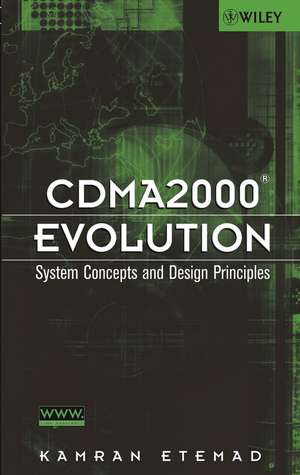 CDMA2000 Evolution – System Concepts and Design Principles de K Etemad