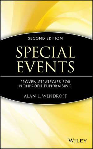 Special Events – Proven Strategies for Nonprofit Fundraising 2e de AL Wendroff