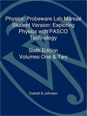 Physics: Exploring Physics with PASCO Technology de Cutnell