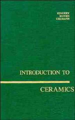 Introduction to Ceramics 2e de WD Kingery