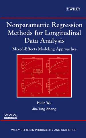 Nonparametric Regression Methods for Longitudinal Data Analysis – Mixed–Effects Modeling Approaches de H Wu