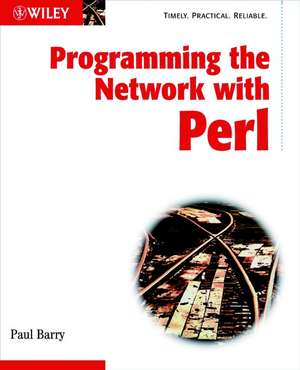 Programming the Network with Perl de P. Barry